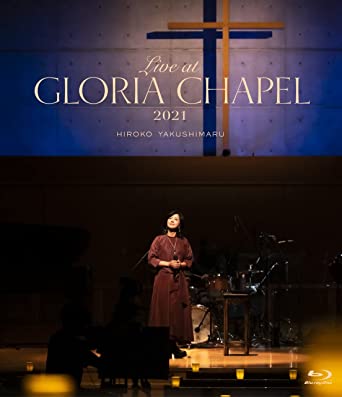 Live at GLORIA CHAPEL 2021[Blu-ray]